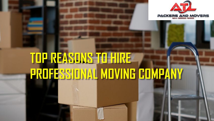 Top Reasons To Hire Professional Moving Company